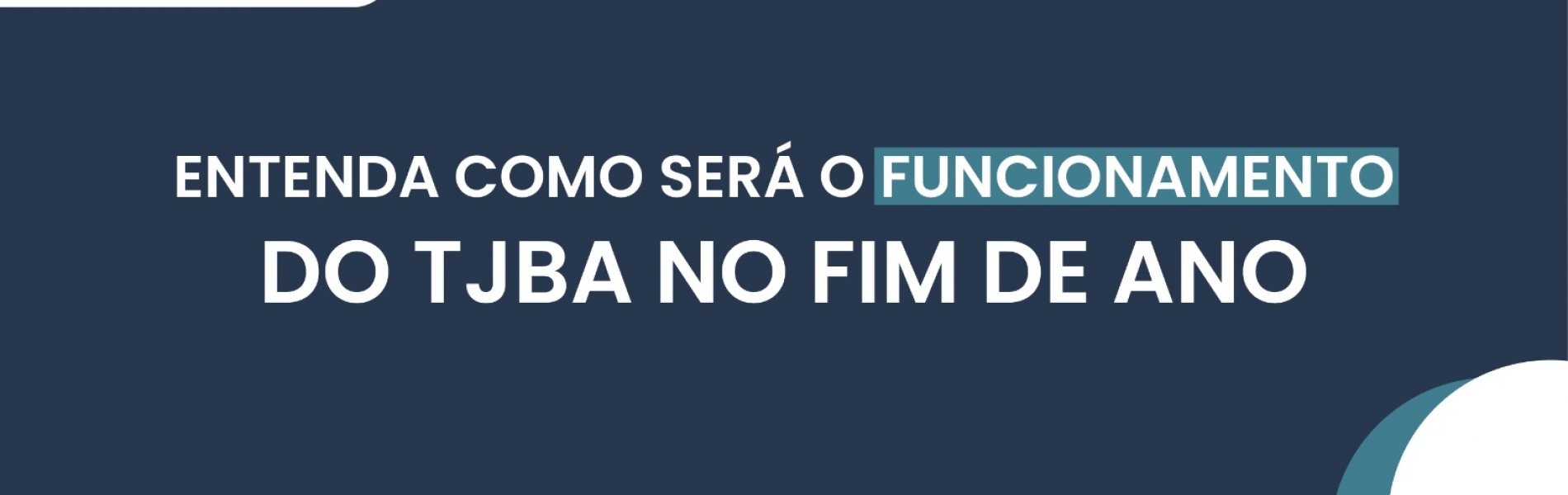 [TJBA funciona em regime de plantão de 20/12 até 06/01; audiências e prazos processuais ficam suspensos]