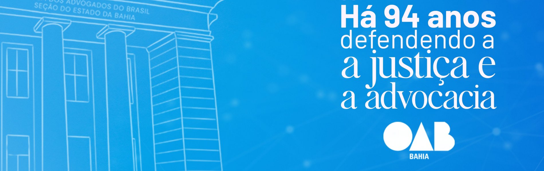 [OAB Bahia celebra 94 anos cuidando, inovando e transformando advocacia baiana]