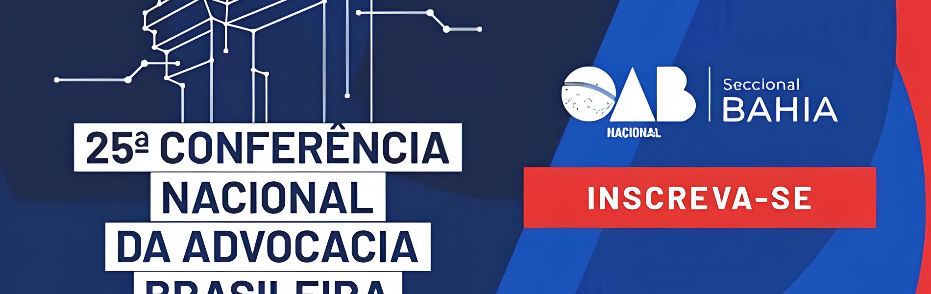 [Inscrições abertas para a 25ª Conferência Nacional da Advocacia, em Salvador]