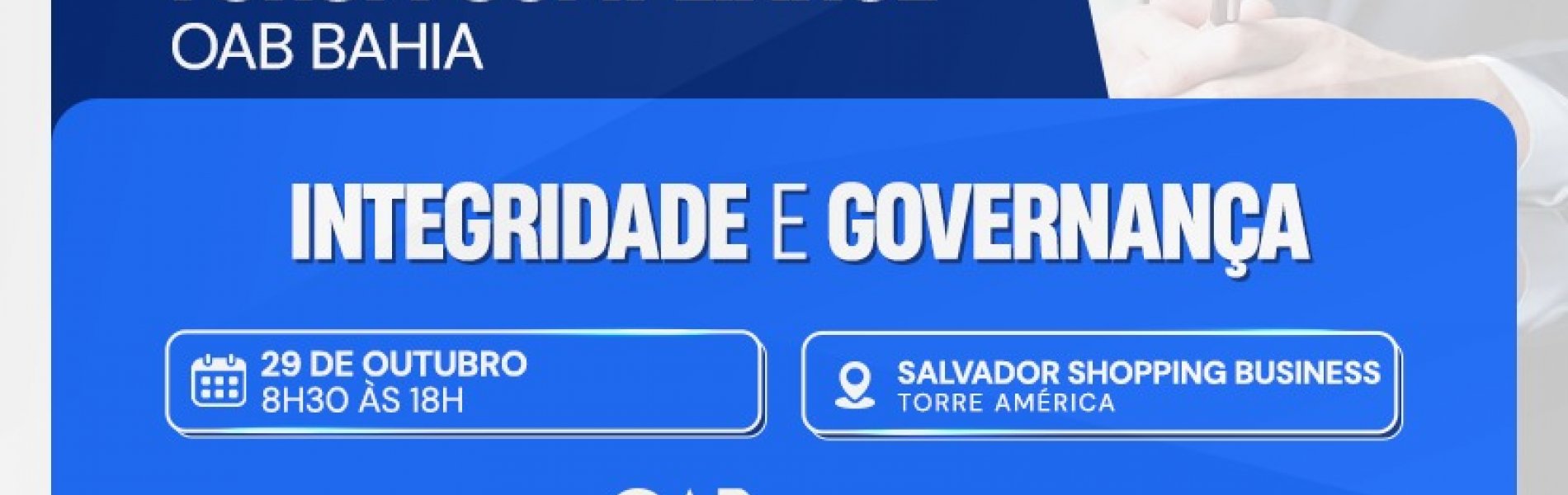 [OAB-BA promove Fórum de Compliance para debater temas atuais de integridade, governança e prevenção de riscos]