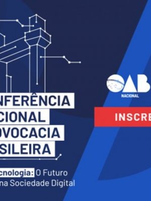 [25ª Conferência Nacional da Advocacia Brasileira]