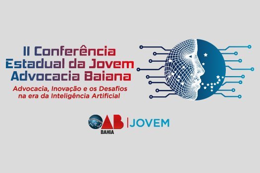 [II Conferência Estadual da Jovem Advocacia Baiana tem apoio de empresas e instituições]