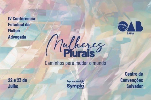 [4ª Conferência Estadual da Mulher Advogada discute caminhos para transformar o mundo]