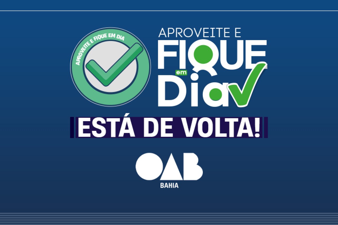 [Aproveite e Fique em Dia: OAB-BA facilita pagamento de débitos de anuidades até dia 22 de dezembro]