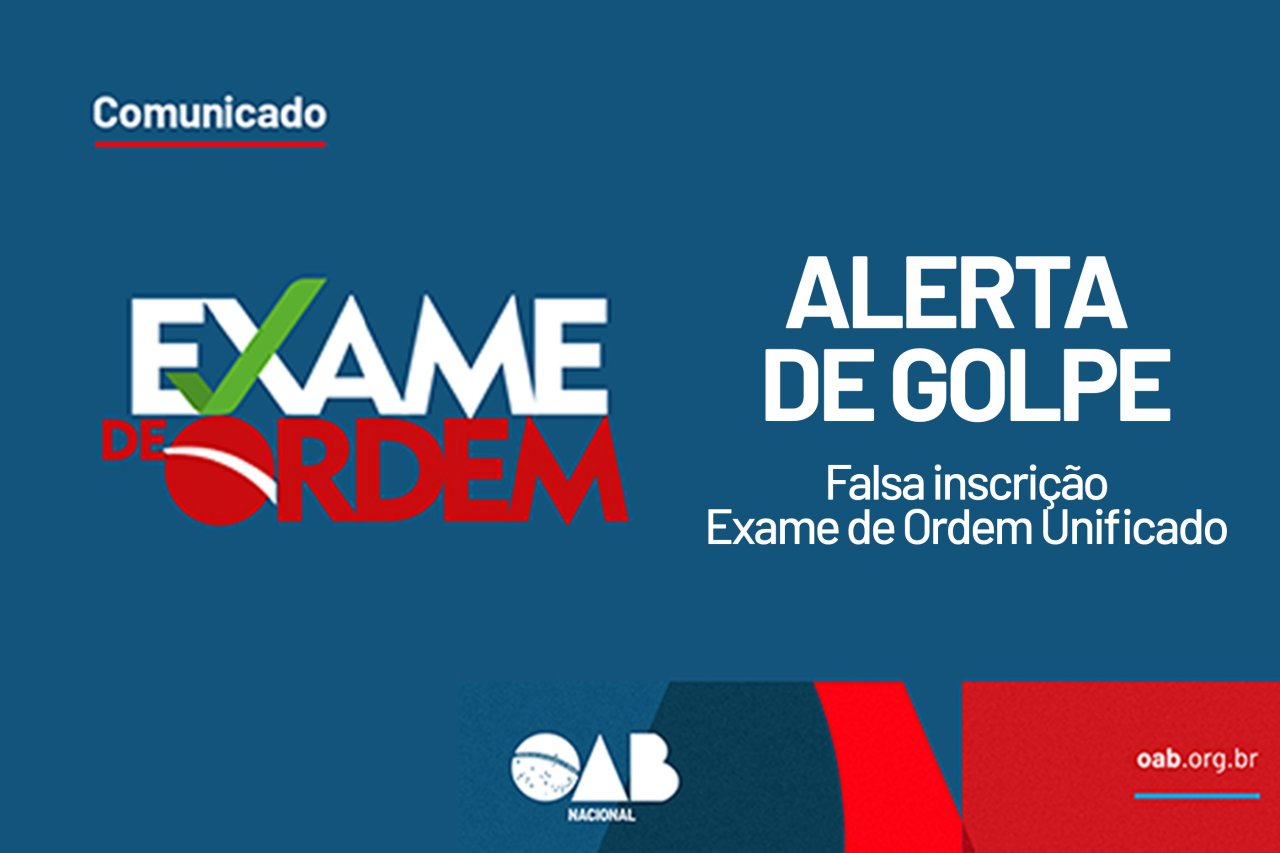 [OAB alerta para golpe da falsa inscrição no Exame de Ordem e acionará a Polícia Federal]