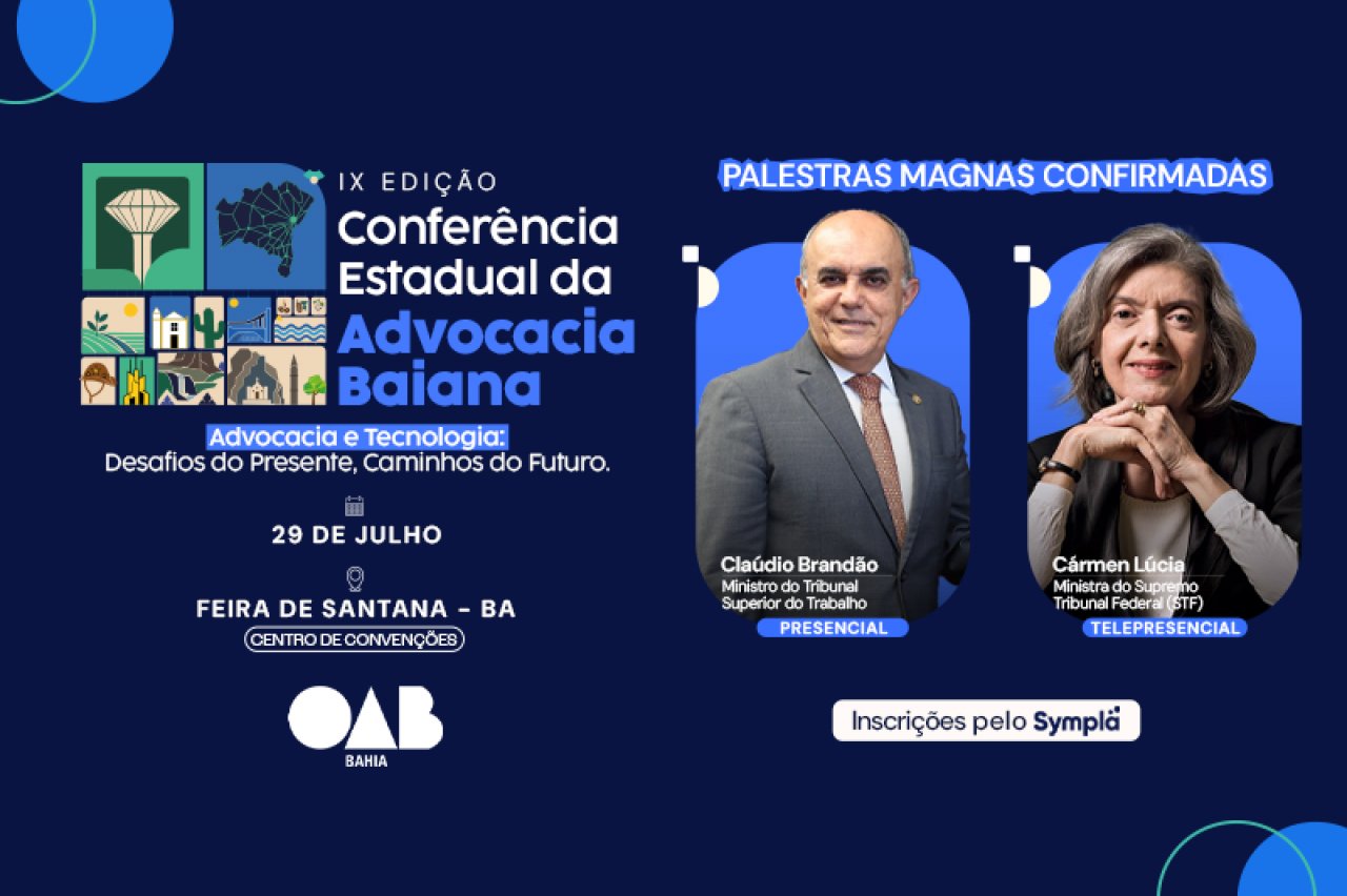[Ministros Cláudio Brandão e Cármen Lúcia abrem IX Conferência Estadual da Advocacia Baiana em Feira de Santana]